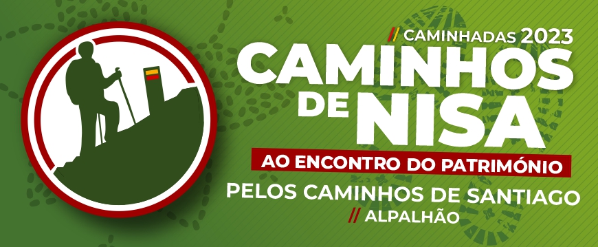 Caminhos de Nisa ao Encontro do Património - Pelos caminhos de Santiago